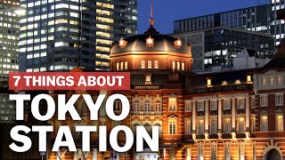 7 Things to know about Tokyo Station  japanguidecom [upl. by Joelly]