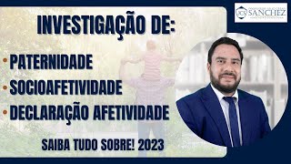 Investigação de paternidade socioafetividade declaração afetividade Saiba tudo sobre 2023 [upl. by Aihsa]