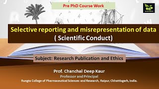 Selective reporting and misrepresentation of data  Scientific Conduct [upl. by Rai]